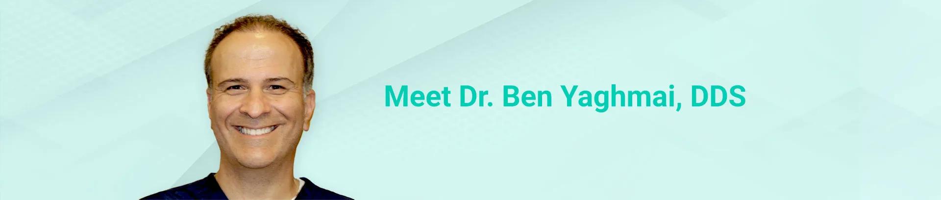 Dr. Behnam Yaghmai DDS